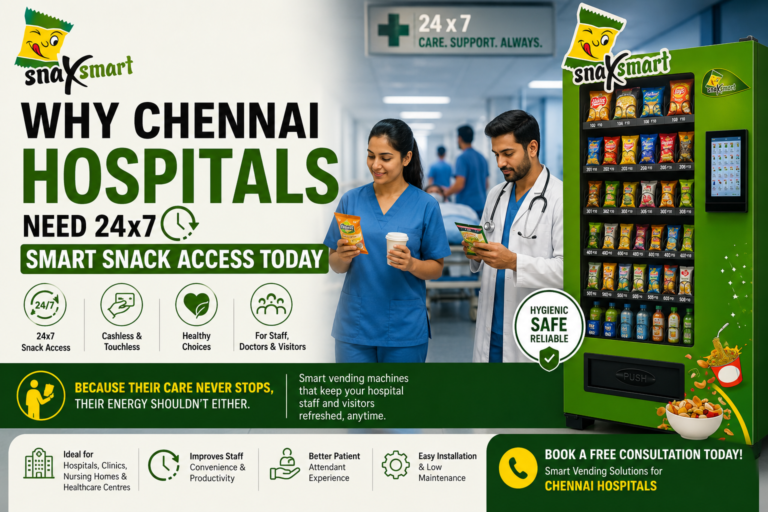 Why Chennai Hospitals Need 24×7 Smart Snack Access Today