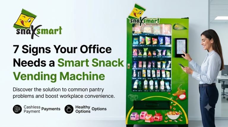 7 Signs Your Office Needs a Smart Snack Vending Machine